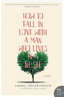 How to Fall In Love with a Man Who Lives in a Bush