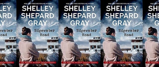 Read an Excerpt From Edgewater Road, A Suspenseful Small Town Romance