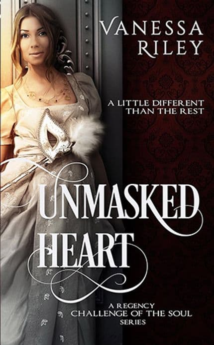 unmasked heart, a vanessa riley romance novel